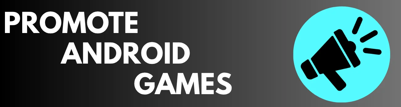 how to promote your android game in 2025
